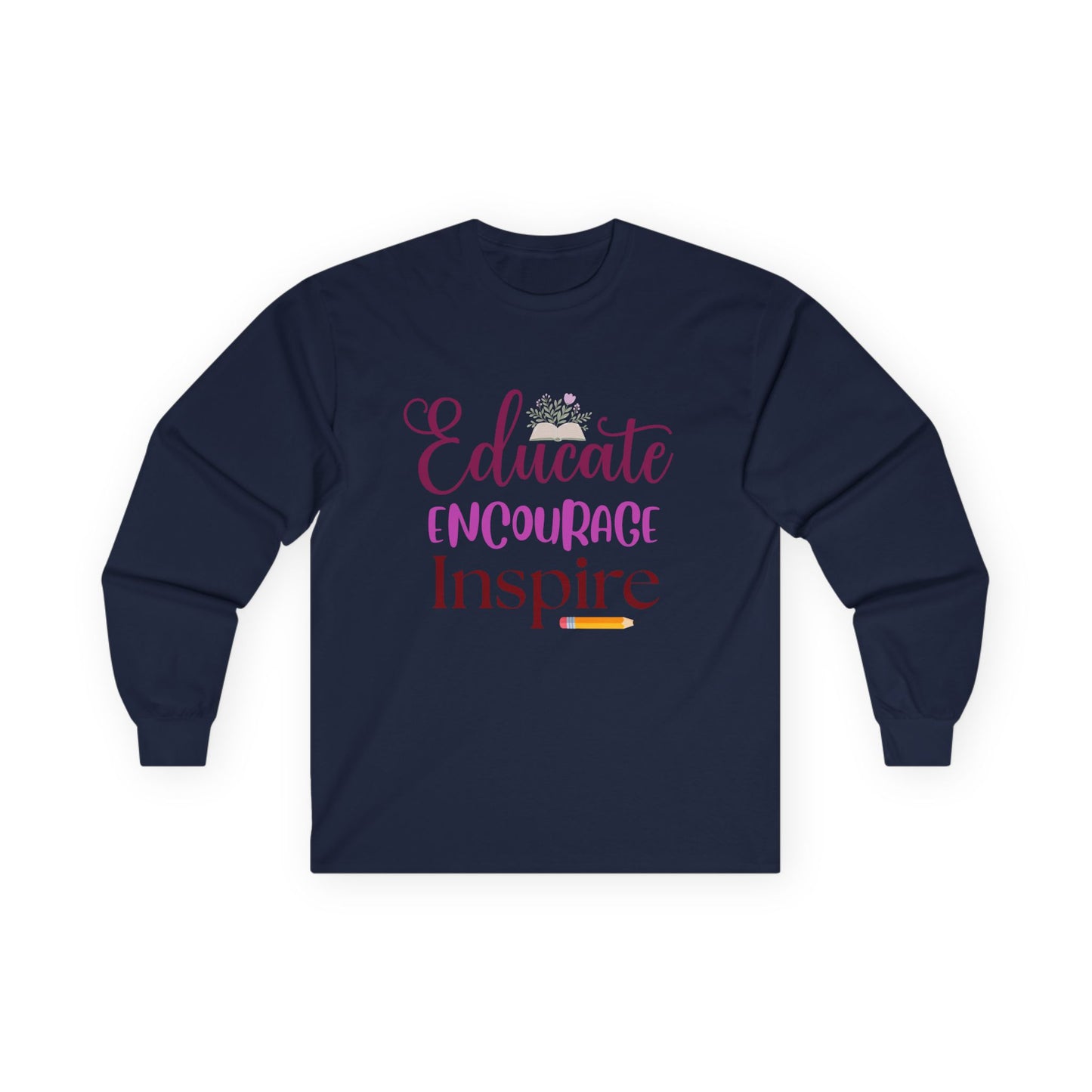 educate encourage inspire long sleeve tee — teacher appreciation gift