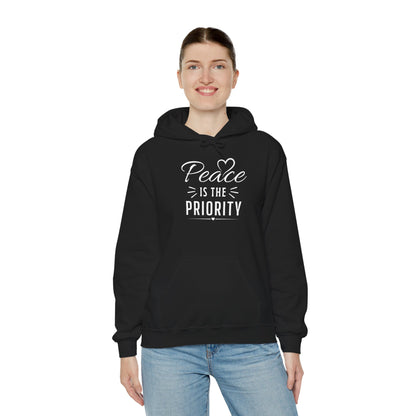 Peace Is the Priority Hoodie — Inspirational Message Pullover