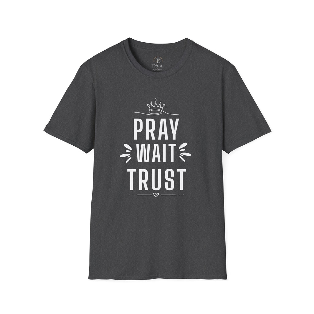 Pray Wait Trust T-Shirt — Inspirational Christian Faith Tee
