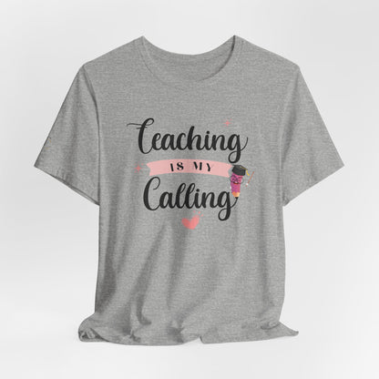 Teaching Is My Calling T-Shirt – Cute Pink Teacher Tee