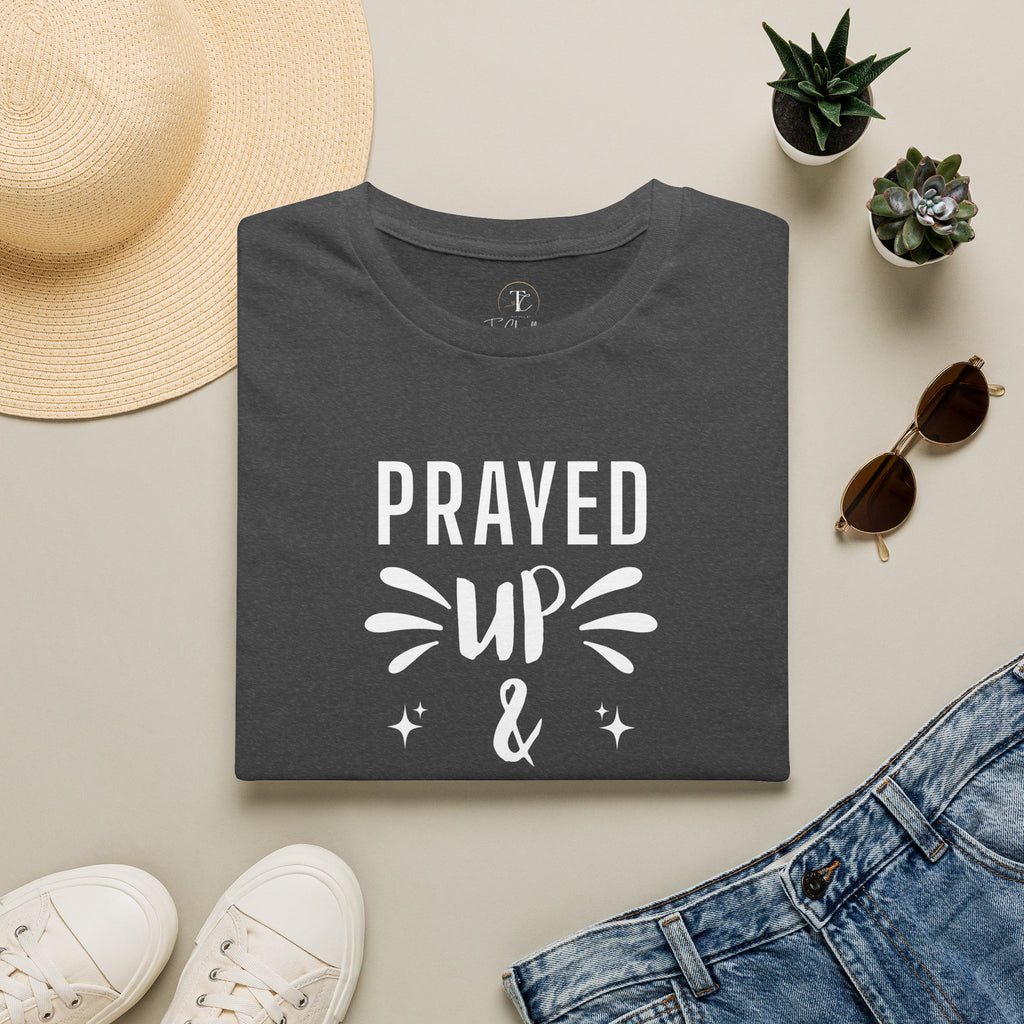 Prayed Up & Showing Up T-Shirt — Inspirational Christian Faith Tee