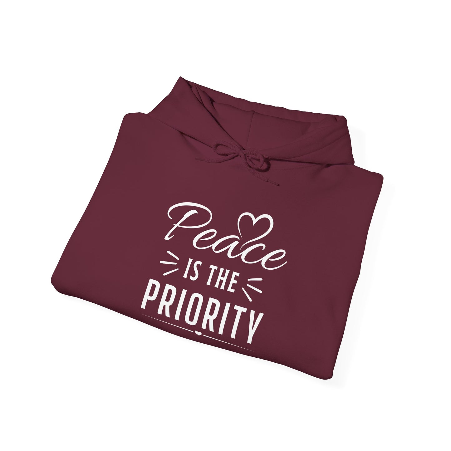 peace is the priority hoodie — inspirational message pullover