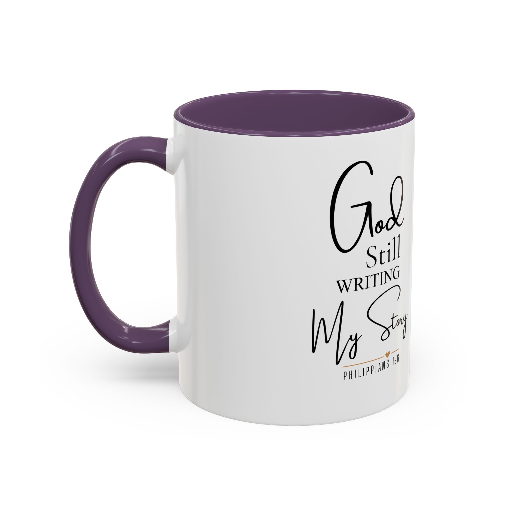 Inspirational Mug — "God Is Still Writing Your Story" Accent Coffee Cup (11/15oz)