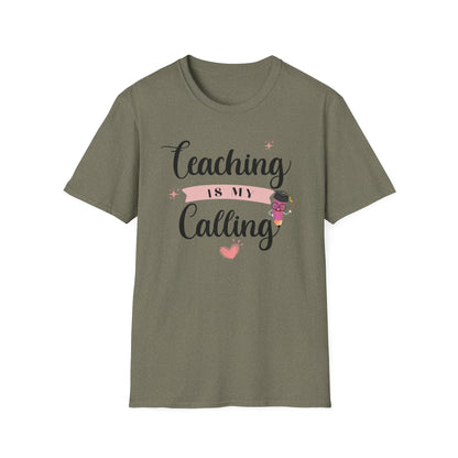Teaching Is My Calling T-Shirt — Inspirational Teacher Shirt for Educators
