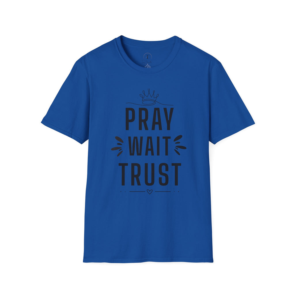 Pray Wait Trust T-Shirt — Inspirational Faith Graphic Tee