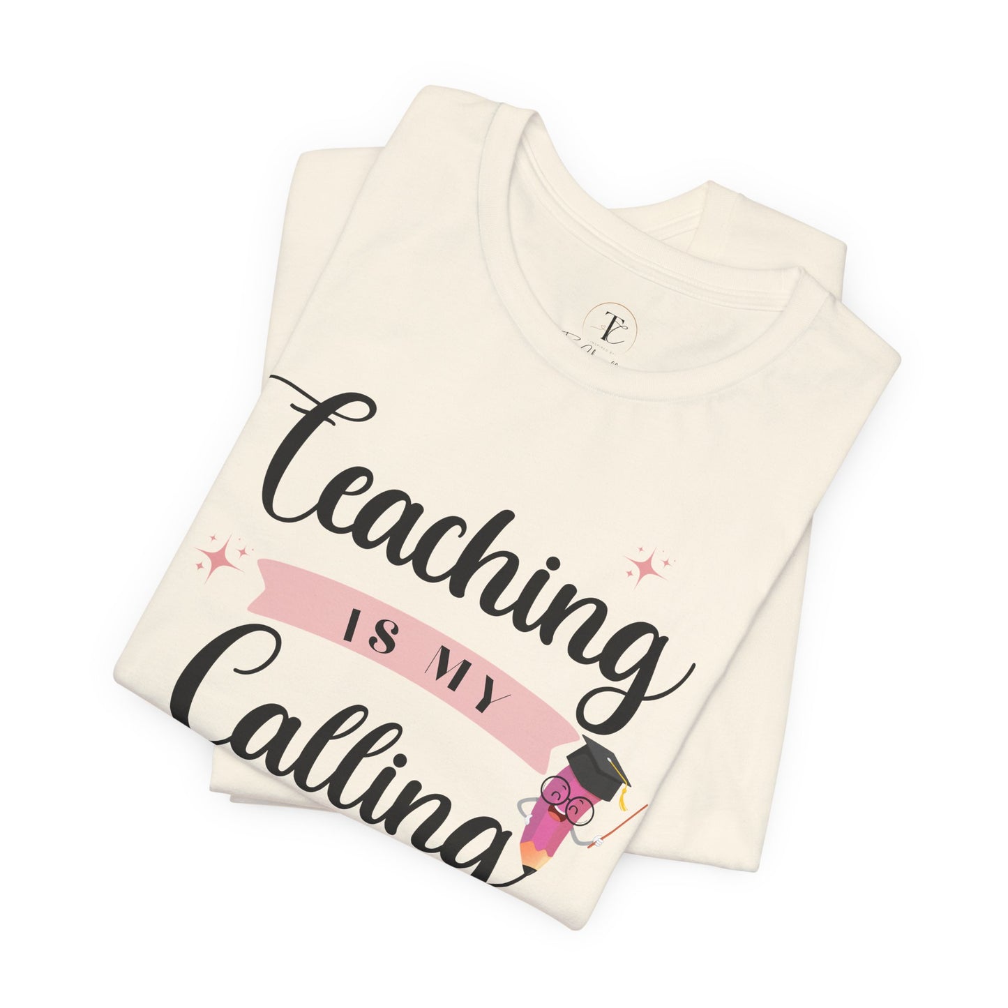 teaching is my calling tee — cute teacher t‑shirt with pencil & heart design