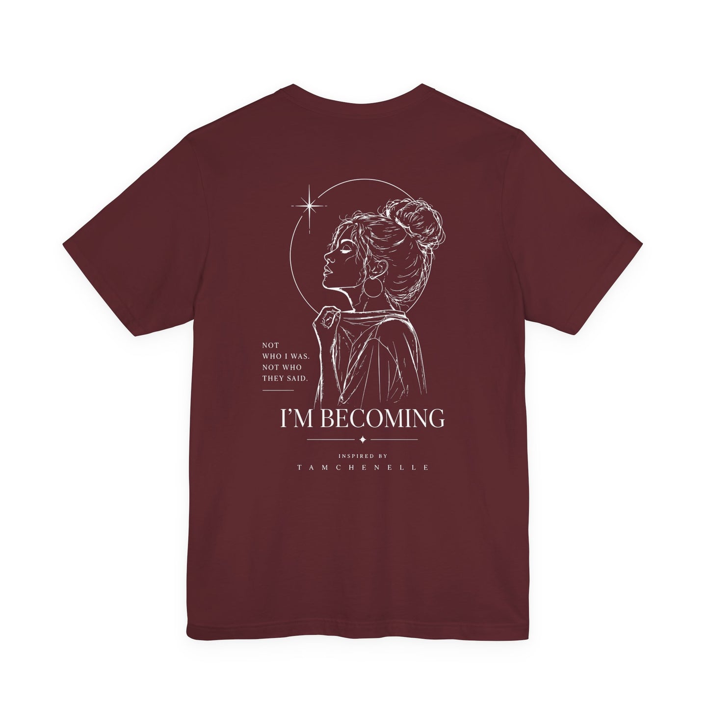 i'm becoming graphic tee — inspirational women's back print t‑shirt
