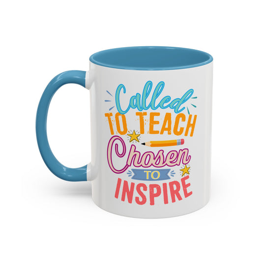 Called To Teach Chosen to Inspire