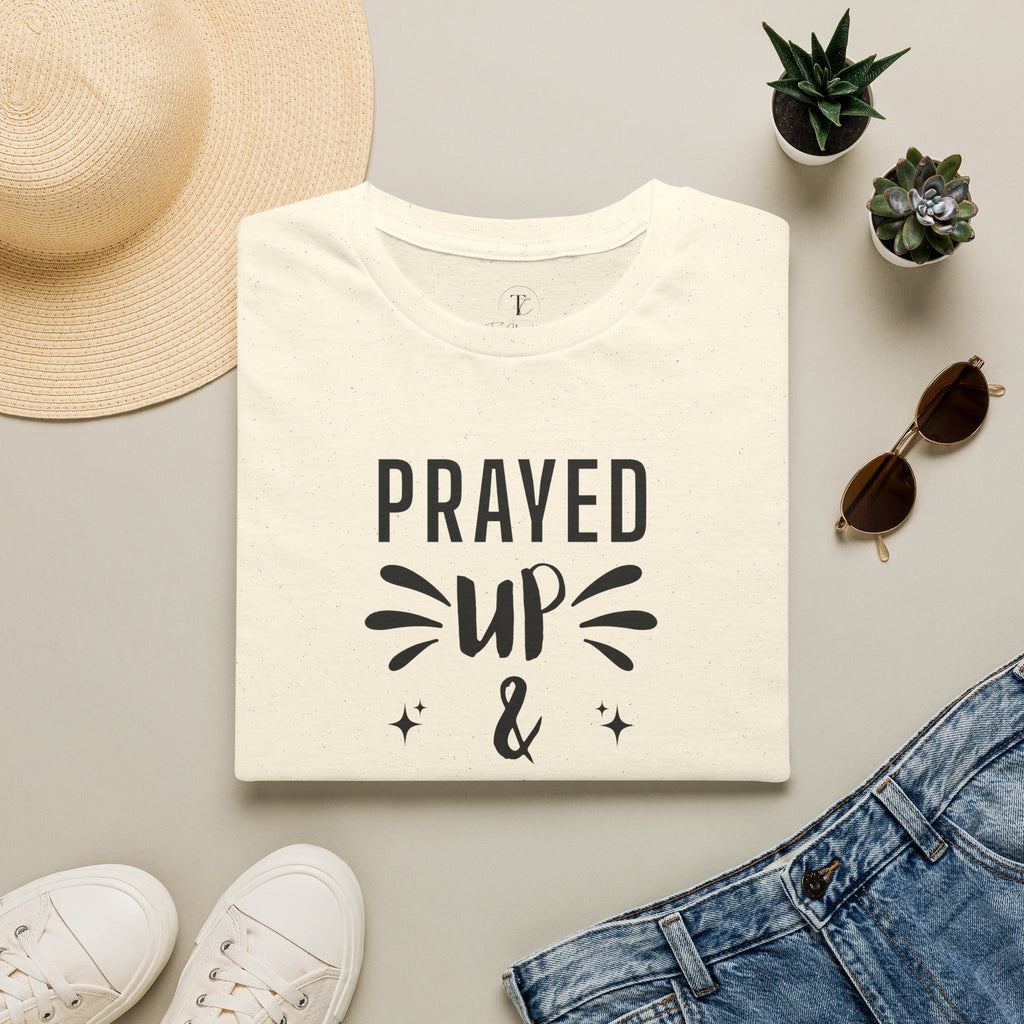 Prayer T-Shirt — "Prayed Up & Showing Up" Inspirational Christian Tee