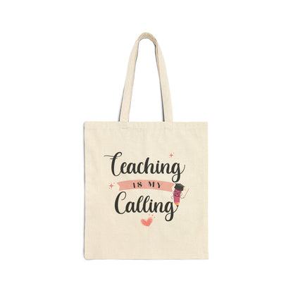 Teaching Is My Calling Cotton Canvas Tote Bag — Teacher Gift Tote