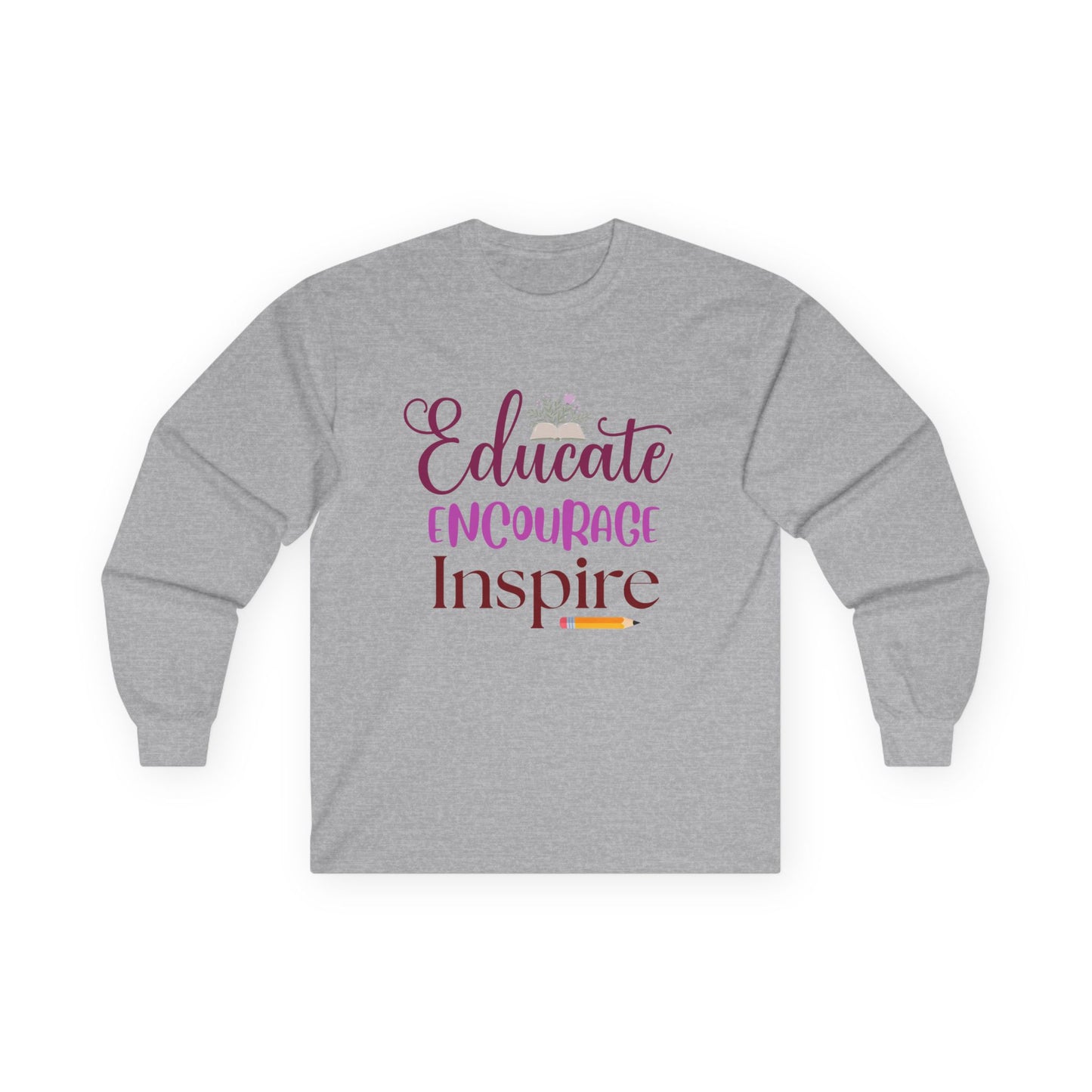 educate encourage inspire long sleeve tee — teacher appreciation gift