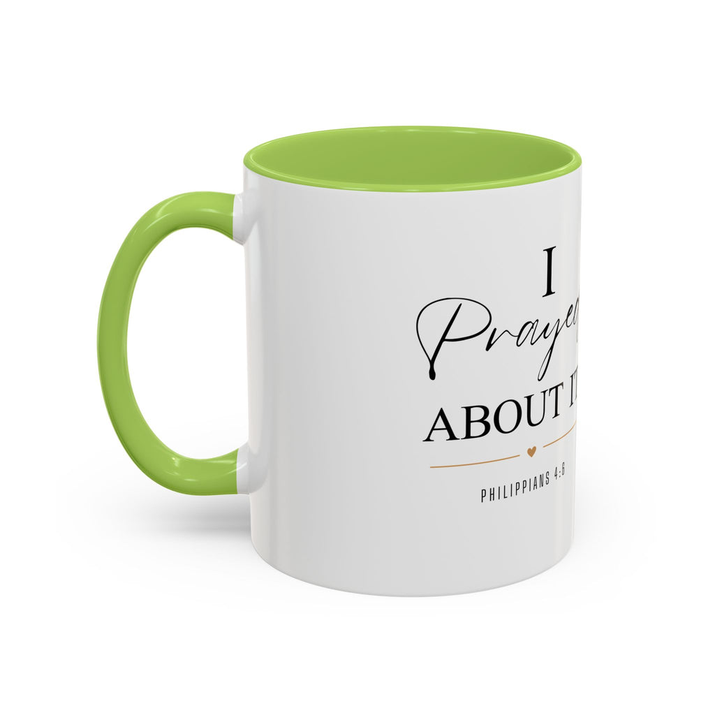 Faith Coffee Mug — "I Prayed About It" Accent Mug (11/15oz)