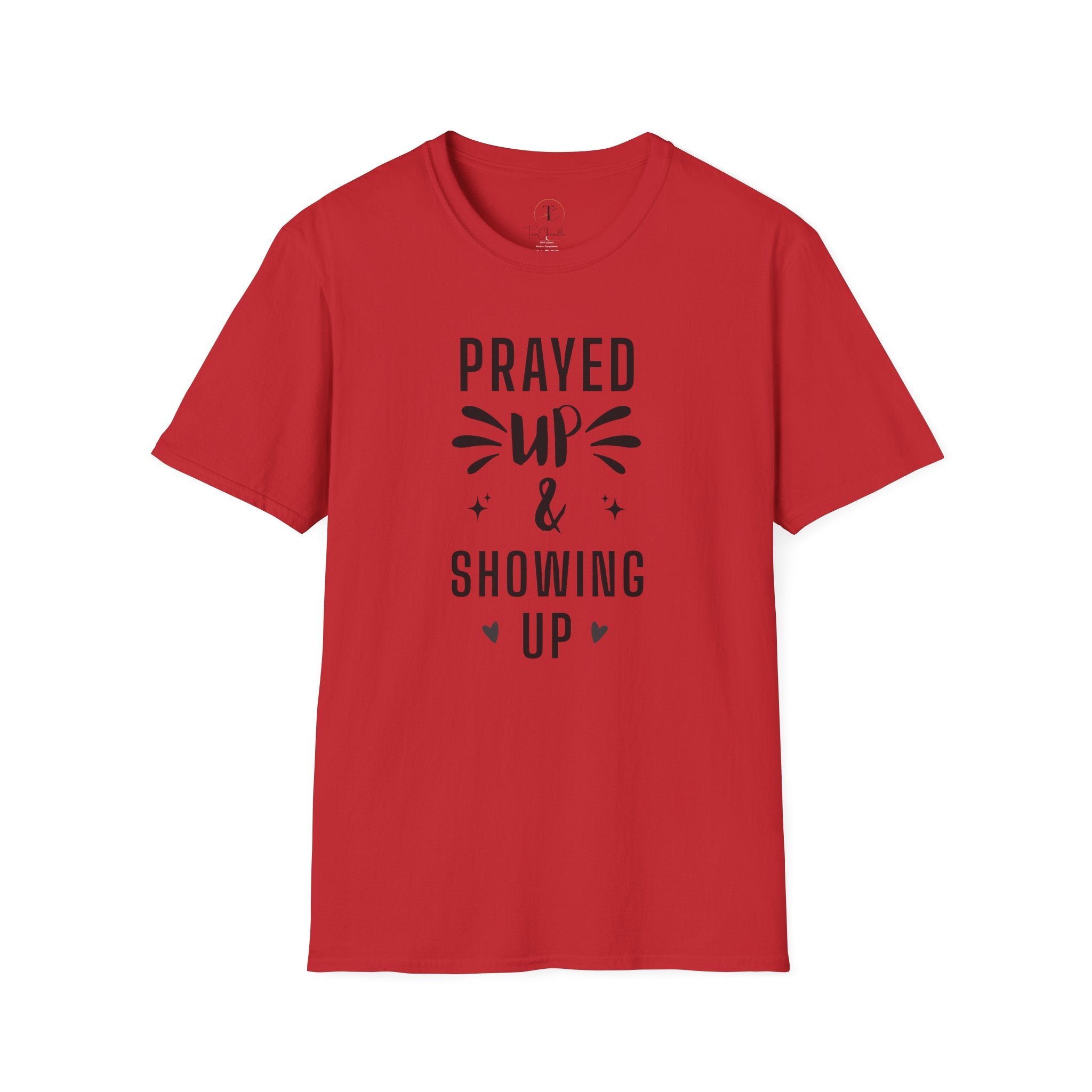 Prayer T-Shirt — "Prayed Up & Showing Up" Inspirational Christian Tee