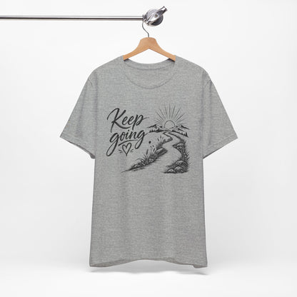 Keep Going Tee — Motivational Road & Sunrise Graphic T-Shirt