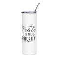 20oz Stainless Tumbler — “Peace Is The Priority” Insulated Travel Cup