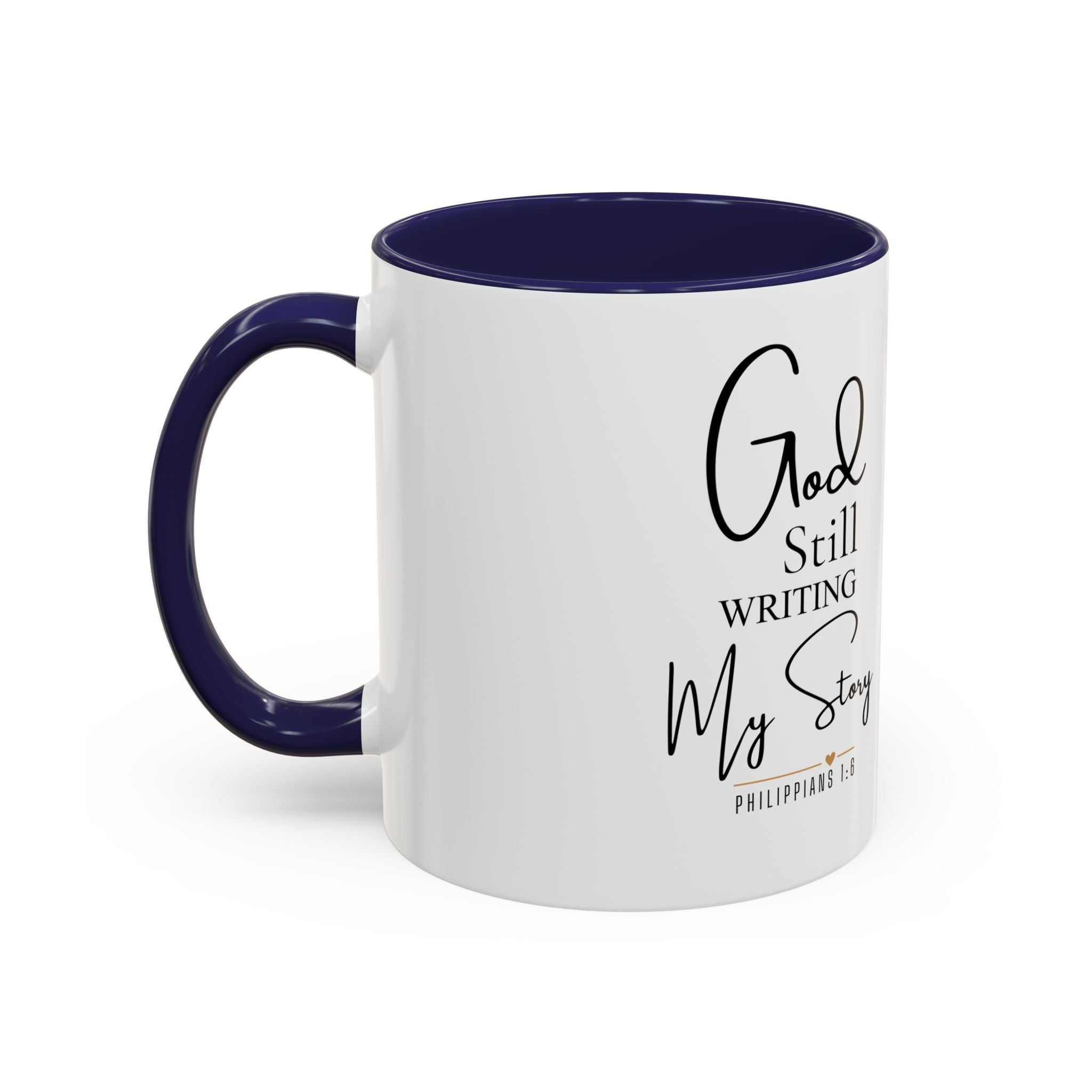 Inspirational Mug — "God Is Still Writing Your Story" Accent Coffee Cup (11/15oz)