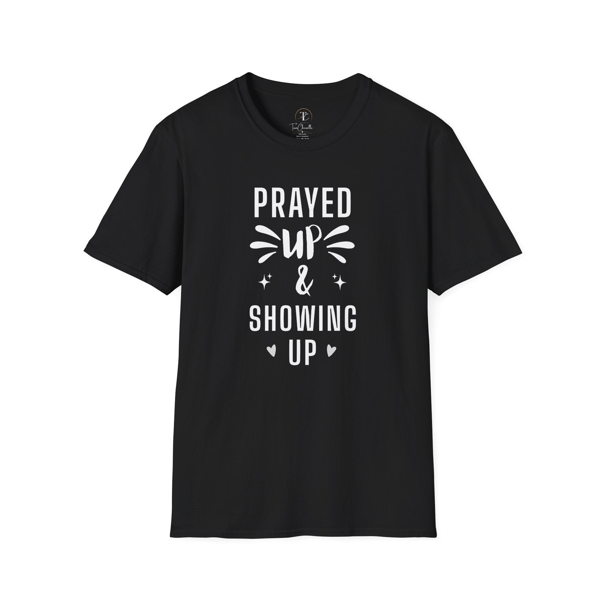 Prayed Up & Showing Up T-Shirt — Inspirational Christian Faith Tee