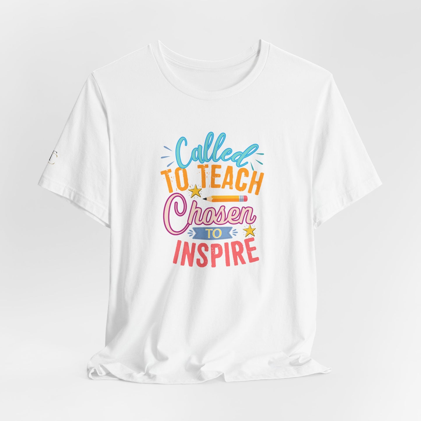 called to teach chosen to inspire t-shirt — inspirational teacher gift