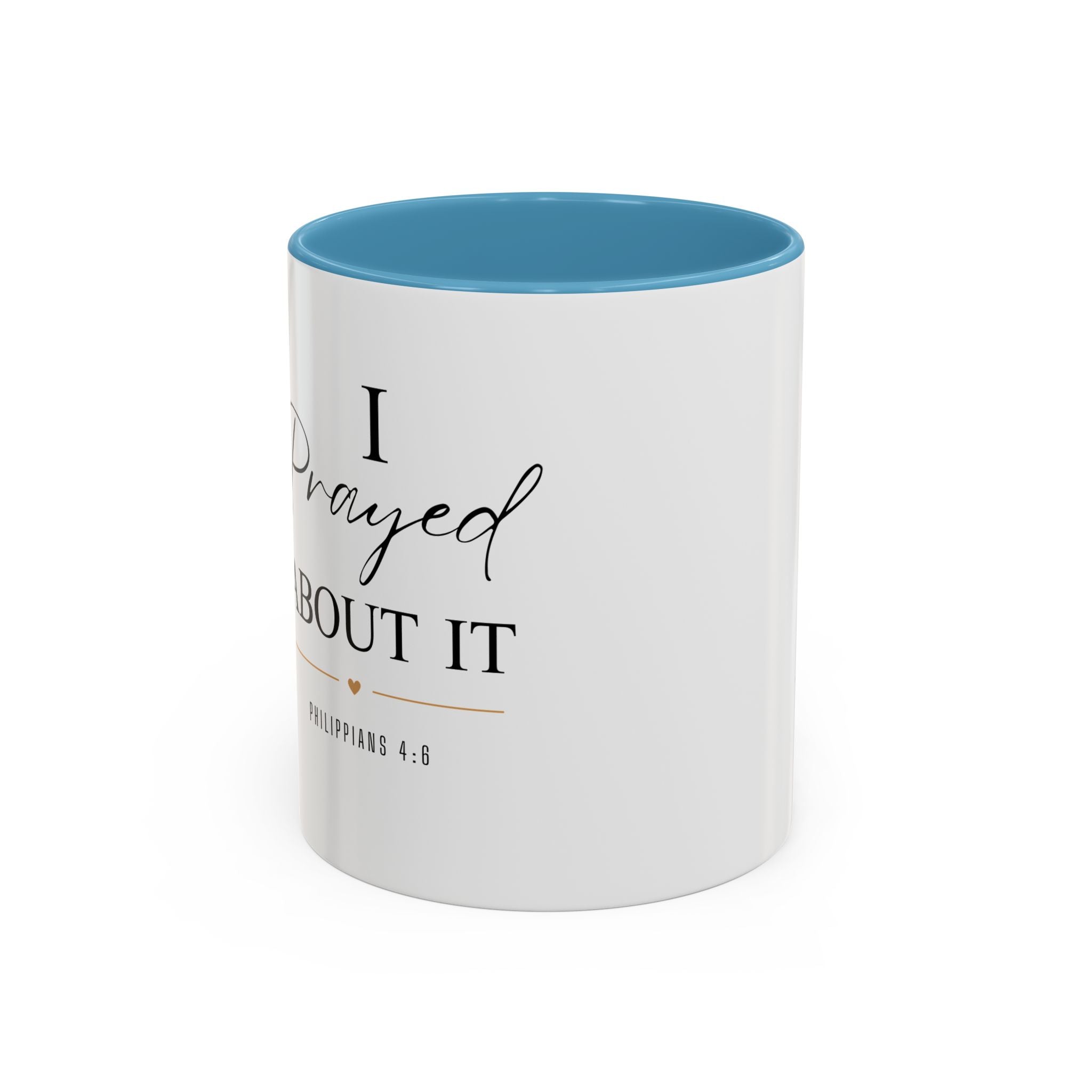 Faith Coffee Mug — "I Prayed About It" Accent Mug (11/15oz)