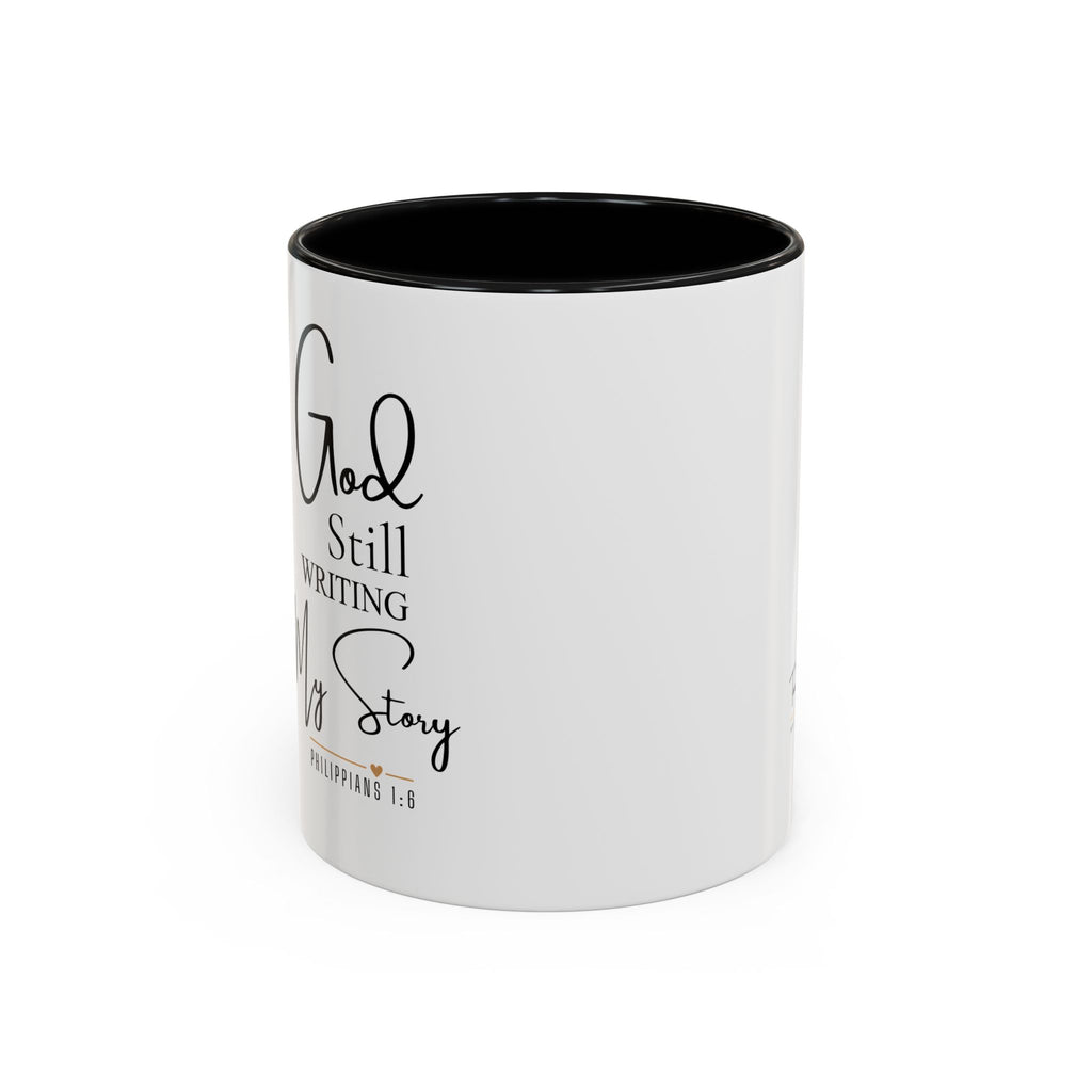 Inspirational Mug — "God Is Still Writing Your Story" Accent Coffee Cup (11/15oz)