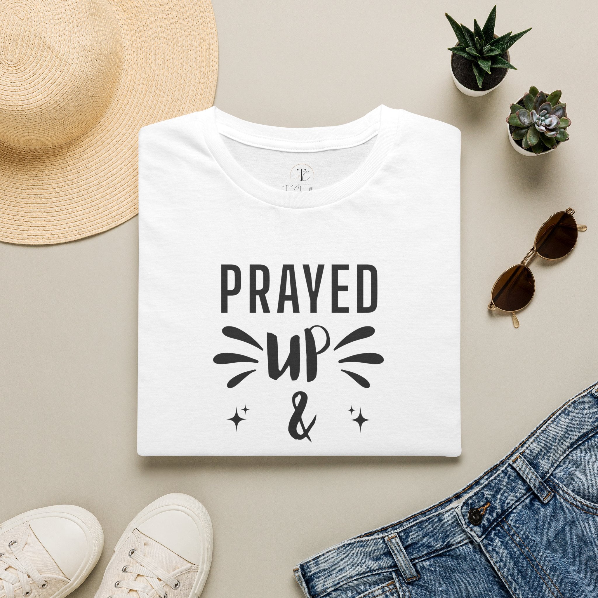 Prayed Up & Showing Up T-Shirt — Inspirational Faith Graphic Tee