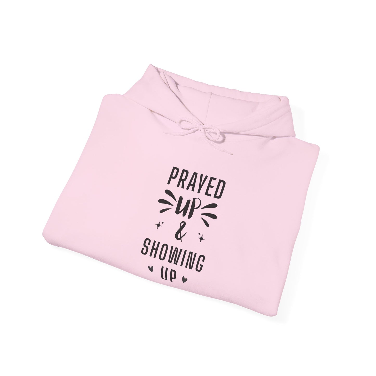 prayed up & showing up hoodie — inspirational christian faith pullover