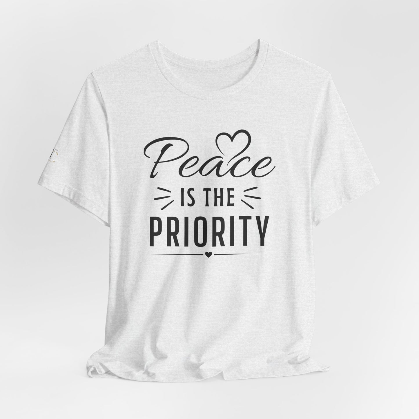 peace is the priority t-shirt — inspirational minimalist tee