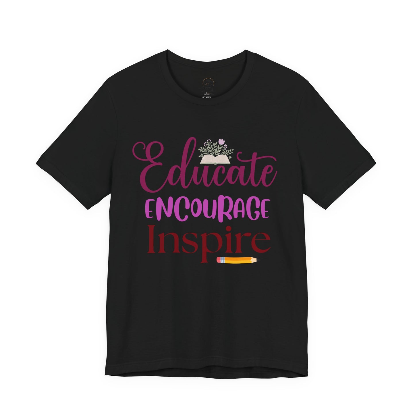 educate encourage inspire t-shirt — teacher appreciation tee