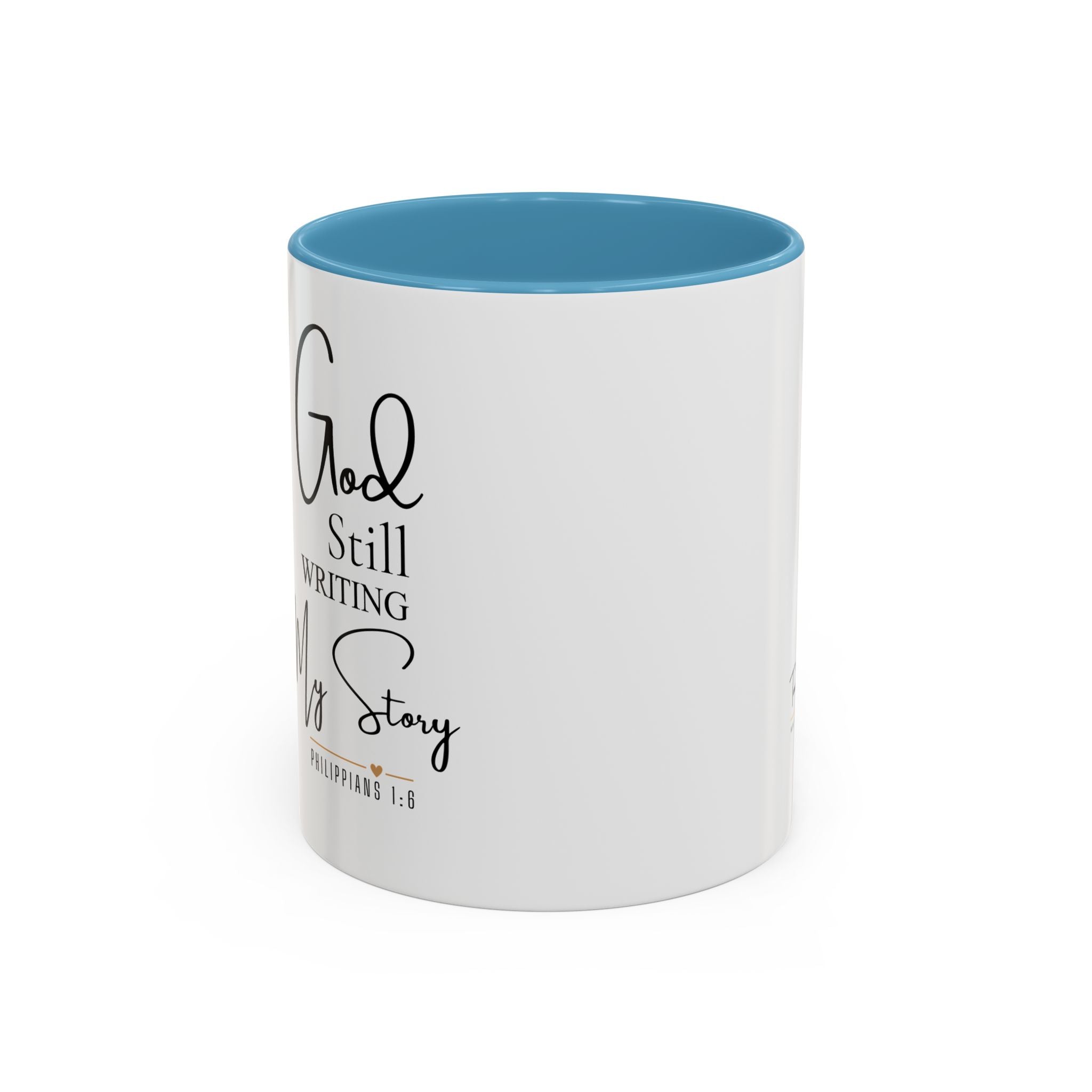 Inspirational Mug — "God Is Still Writing Your Story" Accent Coffee Cup (11/15oz)
