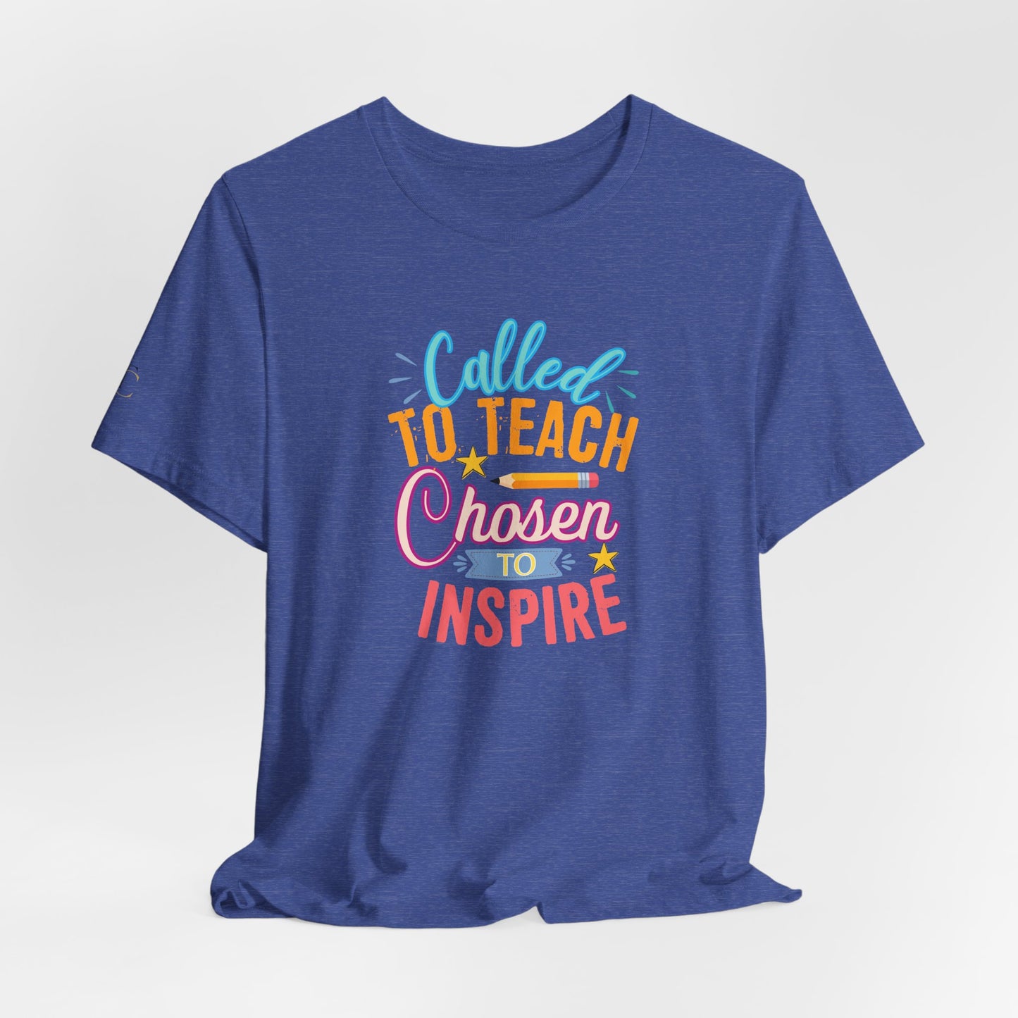 called to teach chosen to inspire t-shirt — inspirational teacher gift