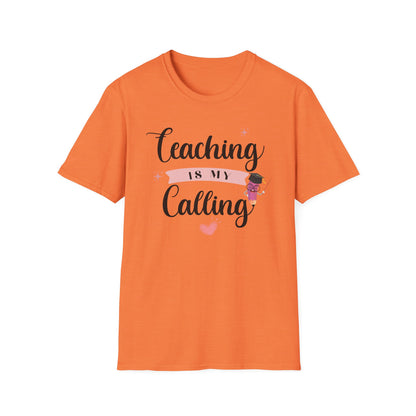 Teaching Is My Calling T-Shirt — Inspirational Teacher Shirt for Educators