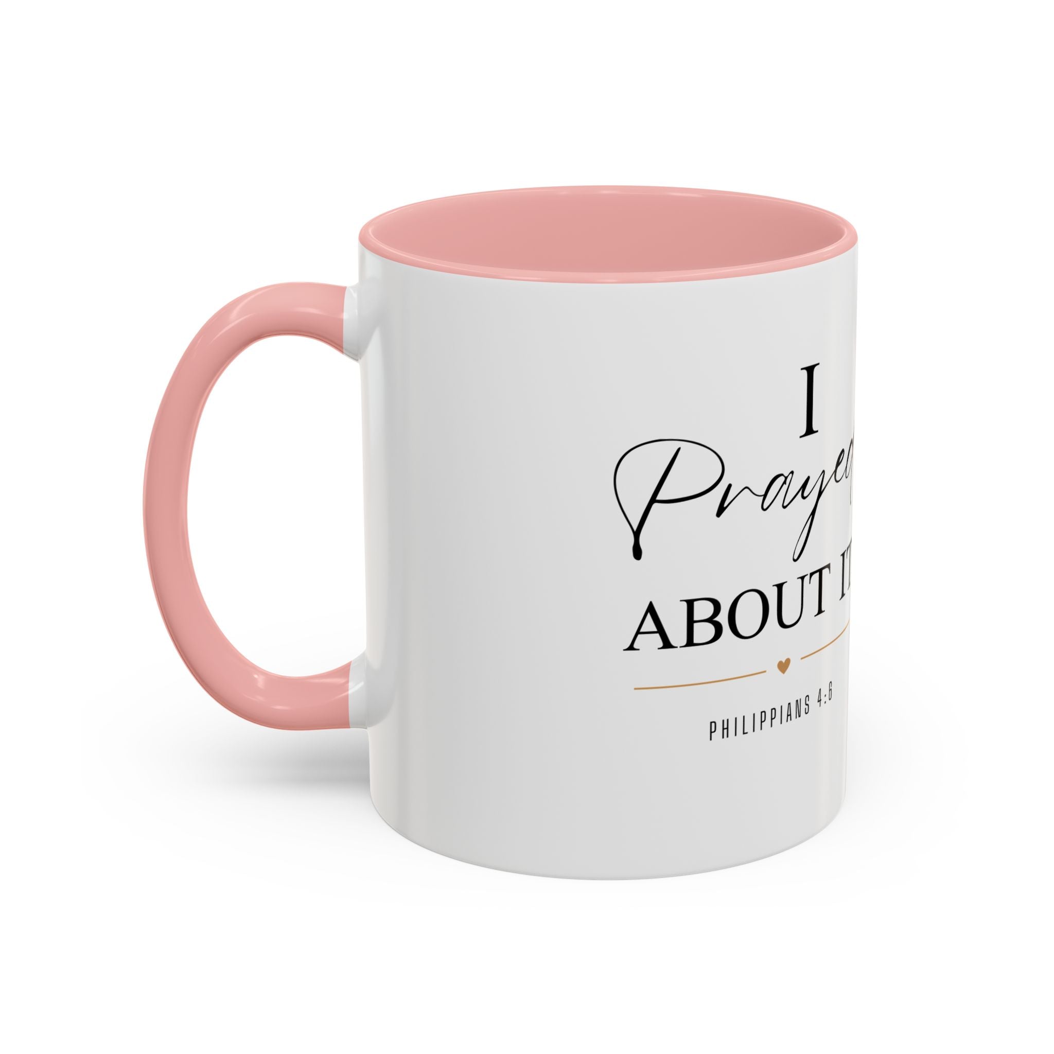 Faith Coffee Mug — "I Prayed About It" Accent Mug (11/15oz)