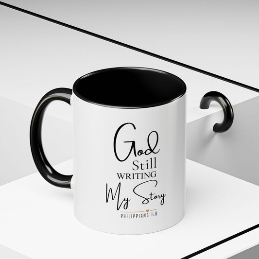 Inspirational Mug — "God Is Still Writing Your Story" Accent Coffee Cup (11/15oz)