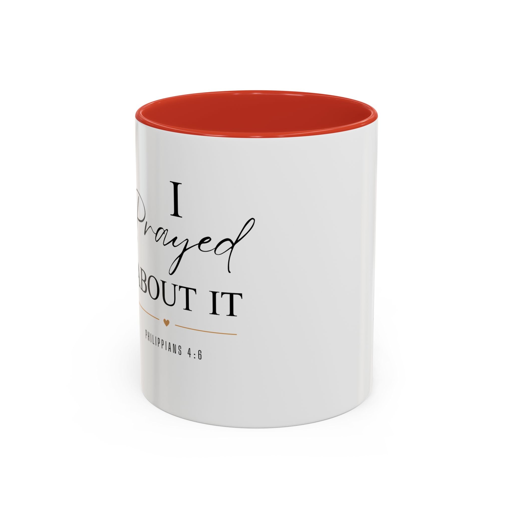 Faith Coffee Mug — "I Prayed About It" Accent Mug (11/15oz)