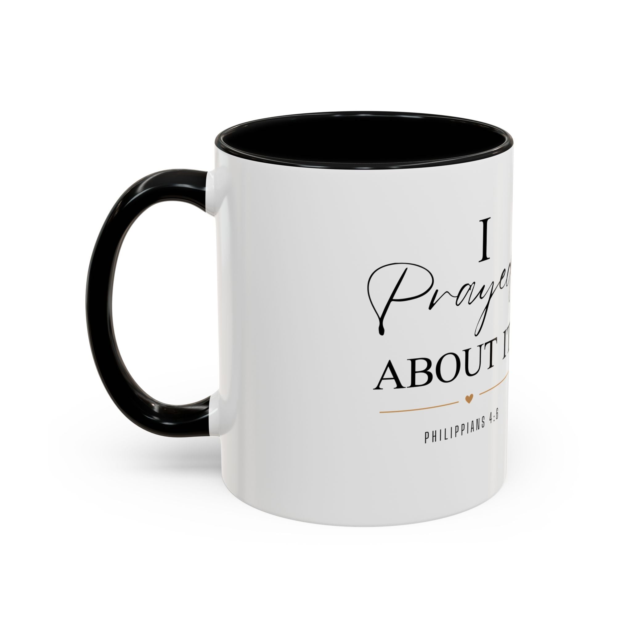 Faith Coffee Mug — "I Prayed About It" Accent Mug (11/15oz)