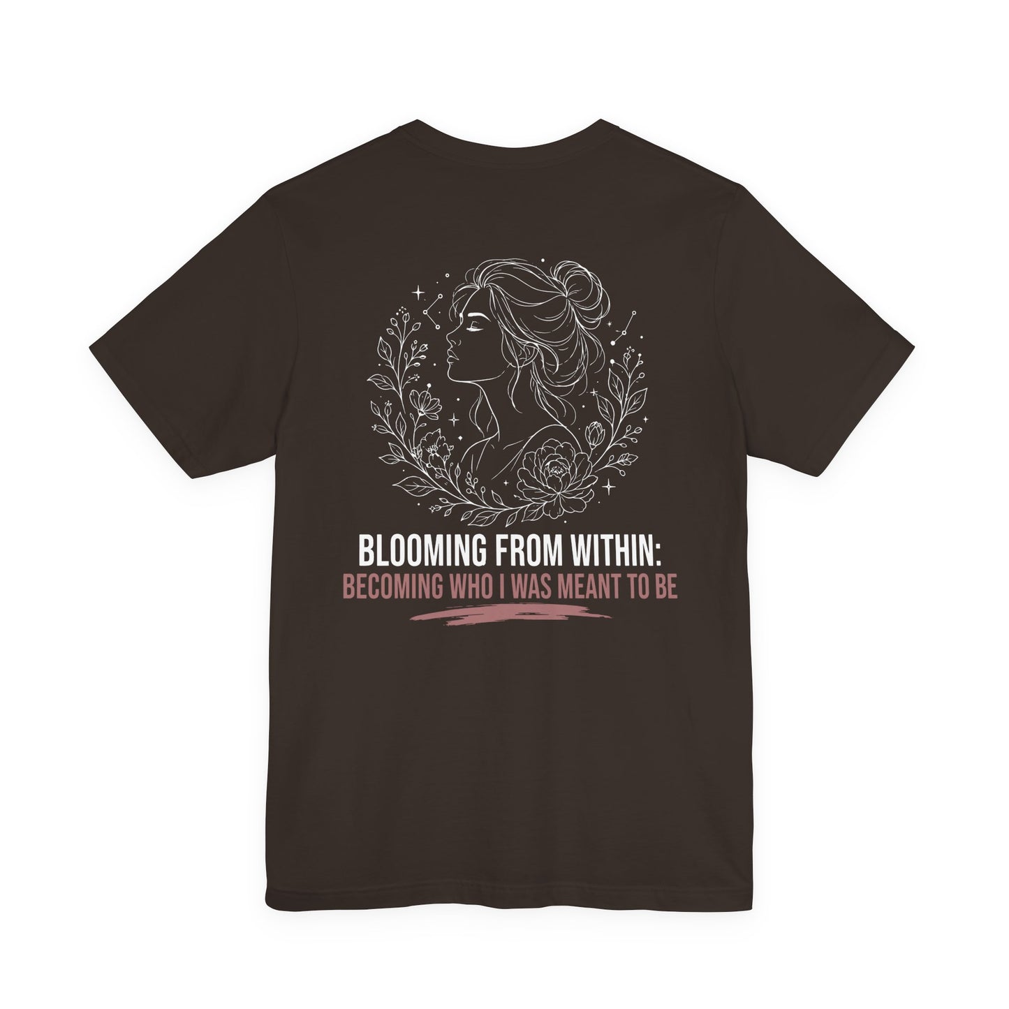 blooming from within tee — inspirational floral portrait t-shirt