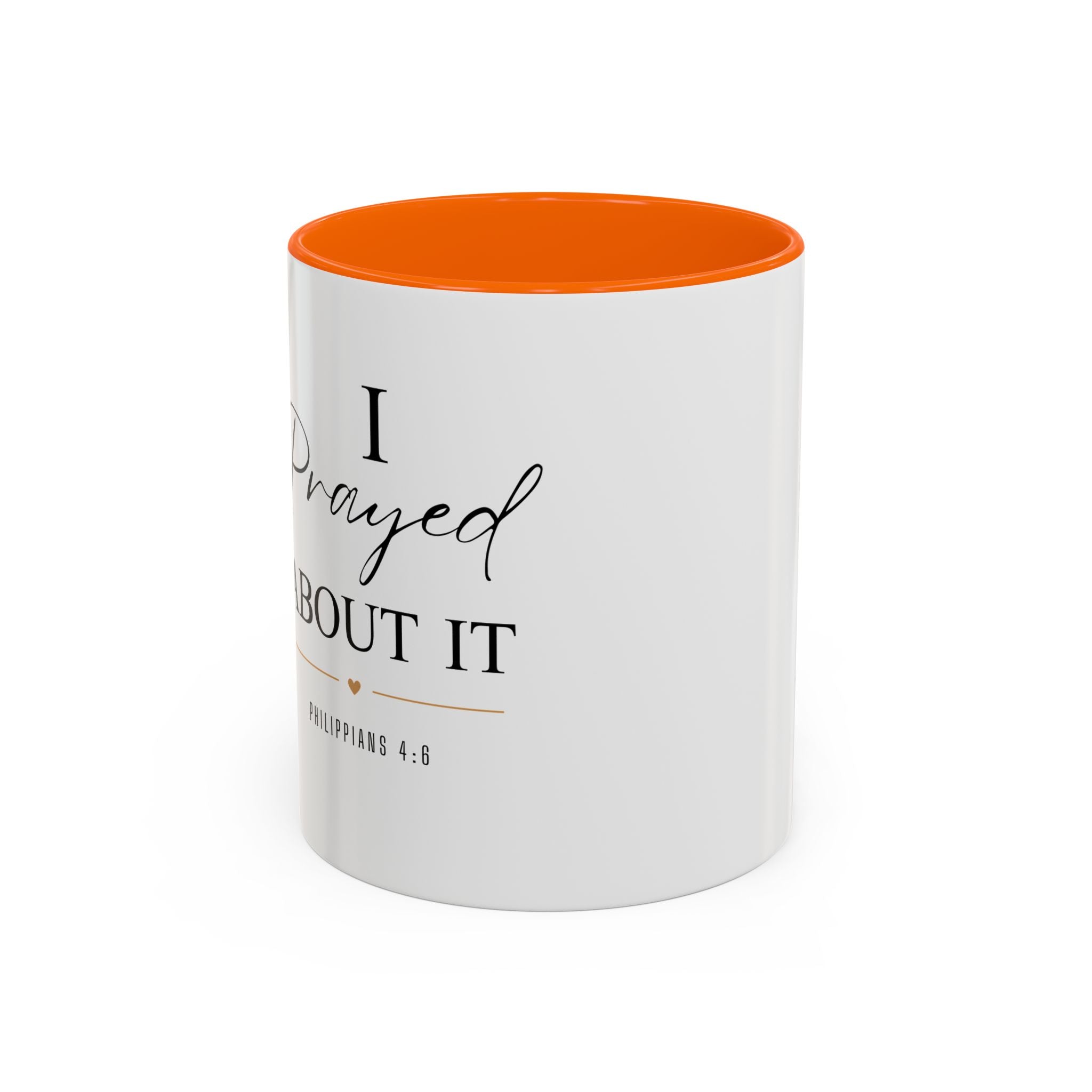 Faith Coffee Mug — "I Prayed About It" Accent Mug (11/15oz)