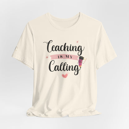 Teaching Is My Calling T-Shirt – Cute Pink Teacher Tee
