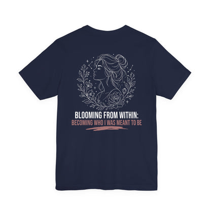 Blooming From Within Tee — Inspirational Floral Portrait T-Shirt