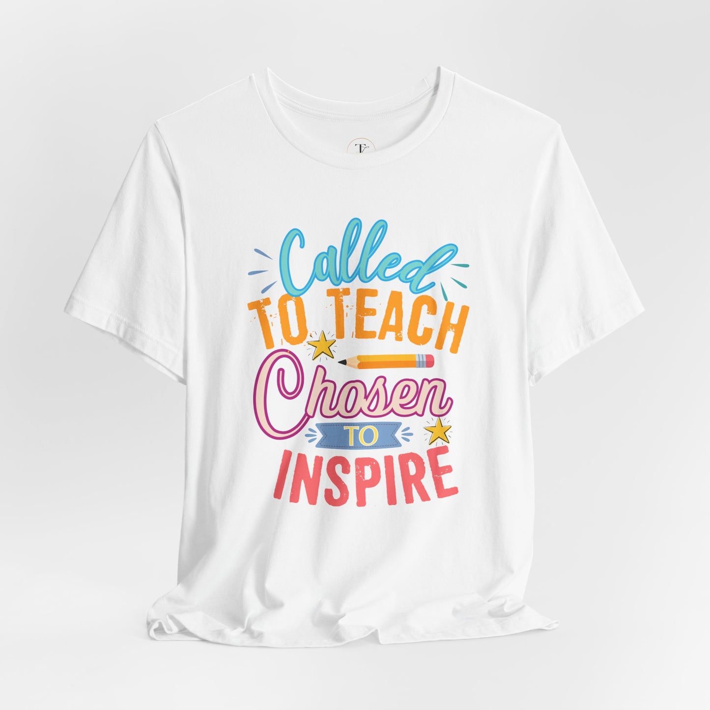 called to teach chosen to inspire tee