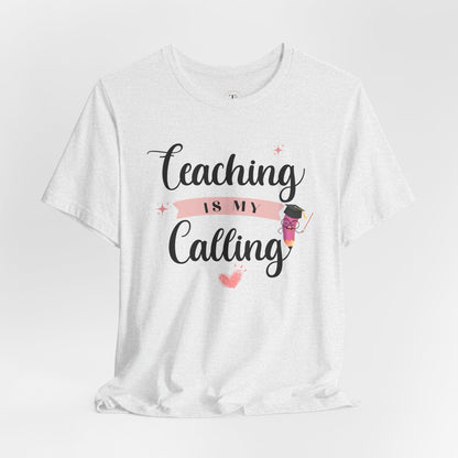 Teaching Is My Calling Tee — Cute Teacher T‑Shirt with Pencil & Heart Design