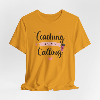 Teaching Is My Calling T-Shirt – Cute Pink Teacher Tee
