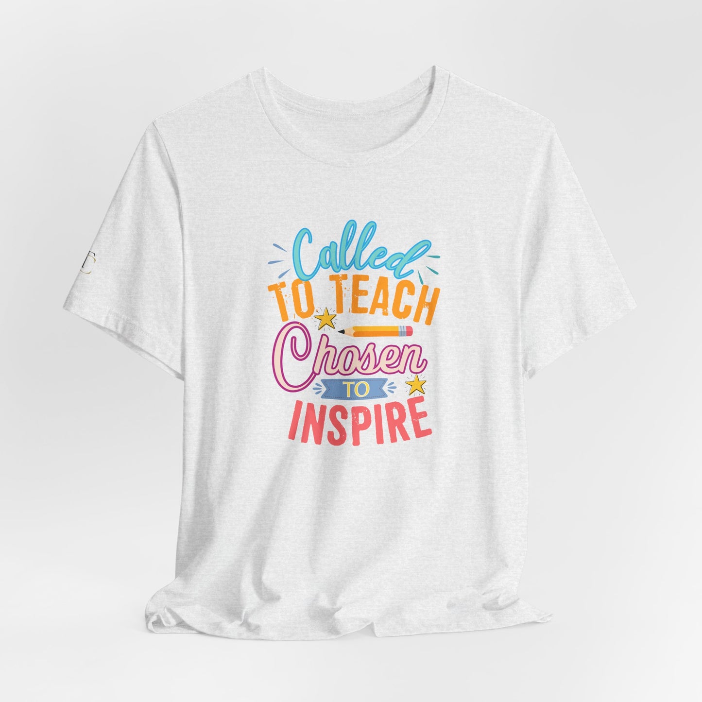 called to teach chosen to inspire t-shirt — inspirational teacher gift