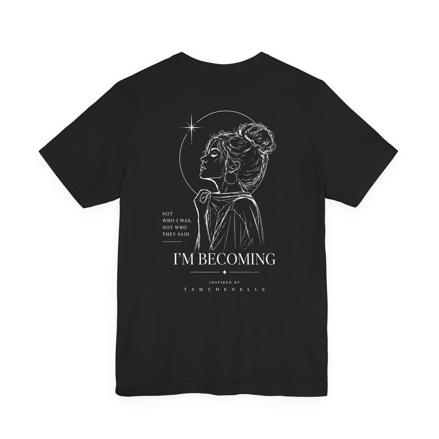 i'm becoming graphic tee — inspirational women's back print t‑shirt