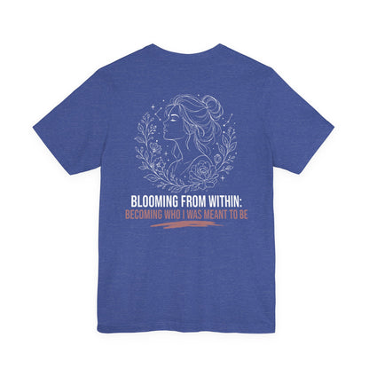 Blooming From Within Tee — Inspirational Floral Portrait T-Shirt