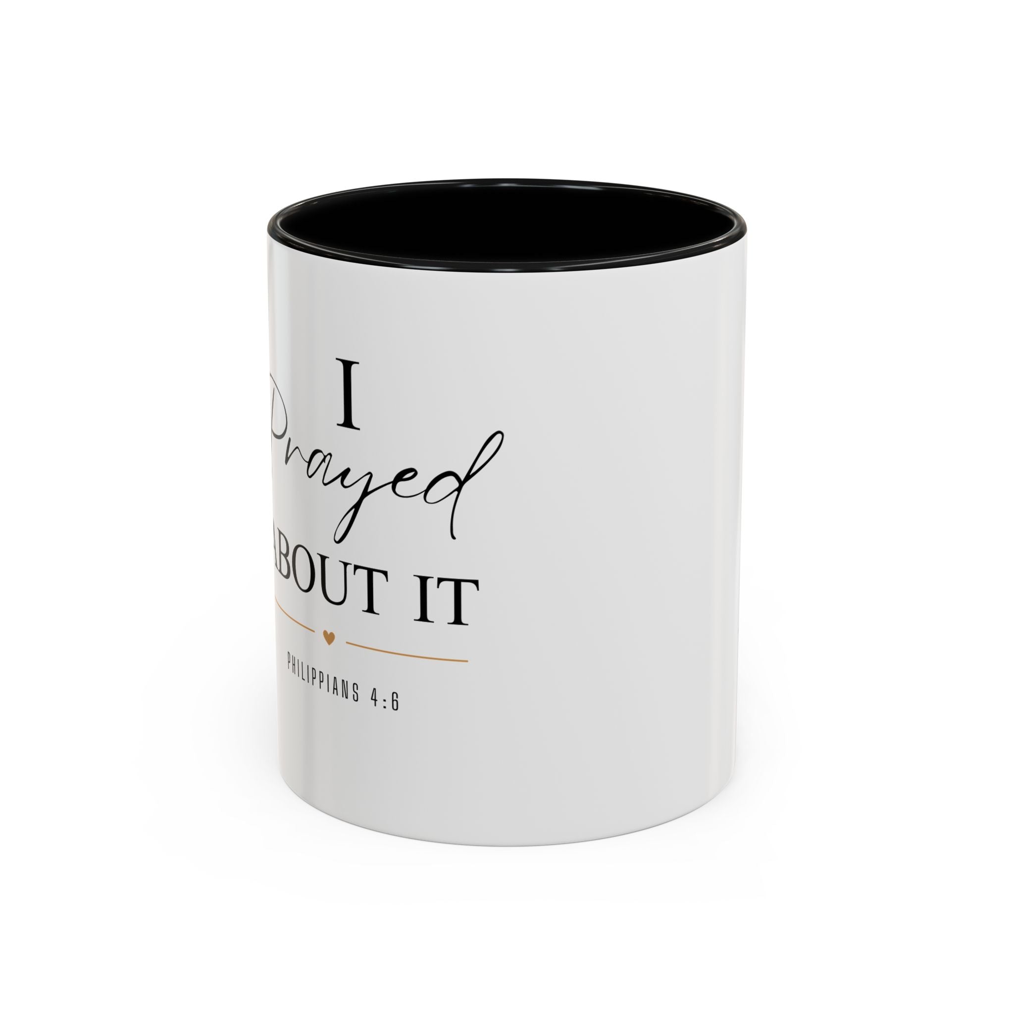 Faith Coffee Mug — "I Prayed About It" Accent Mug (11/15oz)