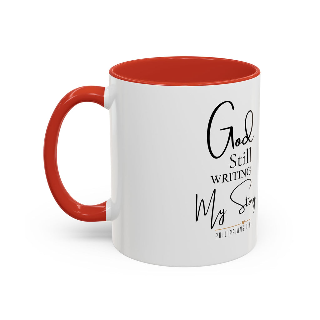 Inspirational Mug — "God Is Still Writing Your Story" Accent Coffee Cup (11/15oz)