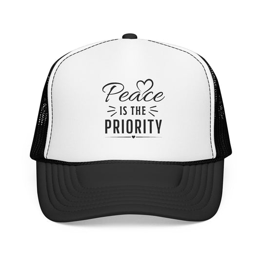 Peace Is the Priority Trucker Hat