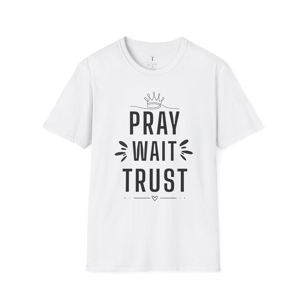 Pray Wait Trust T-Shirt — Inspirational Faith Graphic Tee